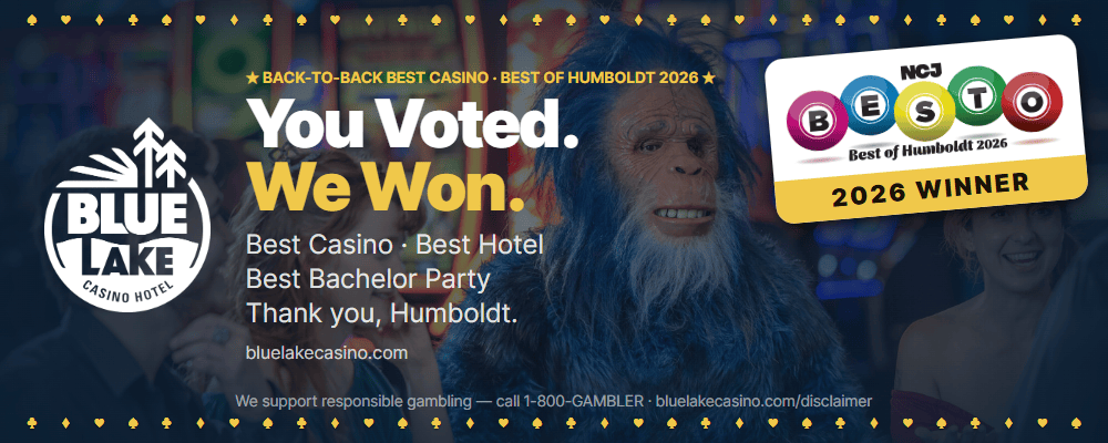 BEST OF HUMBOLDT 2026 - You Voted. We Won. Best Casino, Best Hotel, Best Bachelor Party - Blue Lake Casino Hotel